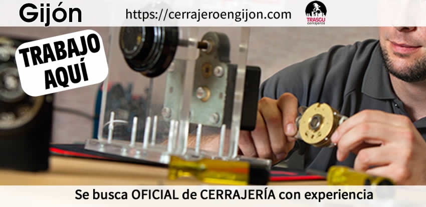 Tu puesto de trabajo en la cerrajería nº1 de Gijón trabajo oficial en gijon cerrajeria el trasgu