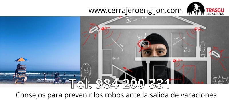 ¿Cómo prevenir los robos en las casas de Gijón este verano? ¿Cómo prevenir los robos en las casas de Gijón este verano?