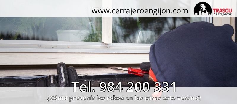 Cómo prevenir robos en casas este verano en Gijón desde Cerrajería El Trasgu Cómo prevenir robos en casas este verano en Gijón desde Cerrajería El Trasgu