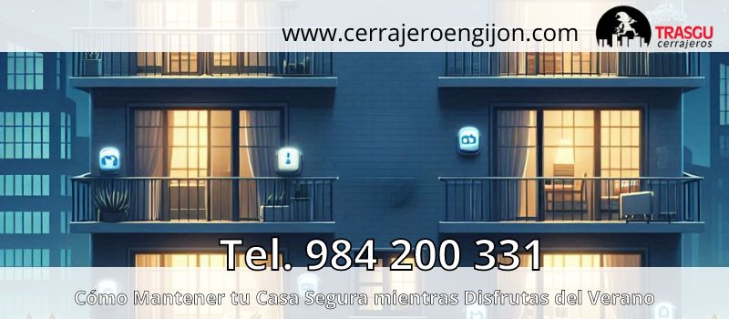Cómo Evitar Robos en Casa mientras Disfrutas del Verano en Gijón Cómo Evitar Robos en Casa mientras Disfrutas del Verano en Gijón