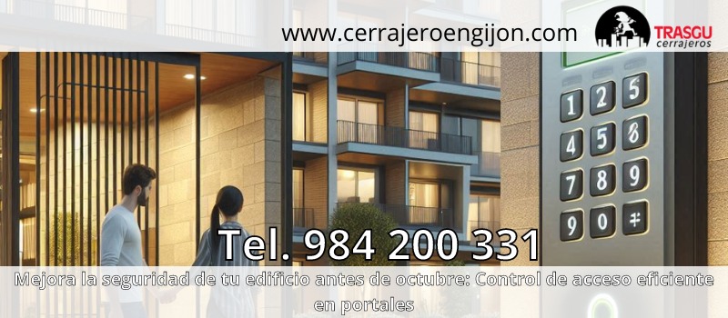 Protege tu comunidad a las puertas de octubre: Control de acceso para mayor seguridad en edificios de Gijón con Cerrajería El Trasgu Protege tu comunidad a las puertas de octubre: Control de acceso para mayor seguridad en edificios de Gijón con Cerrajería El Trasgu